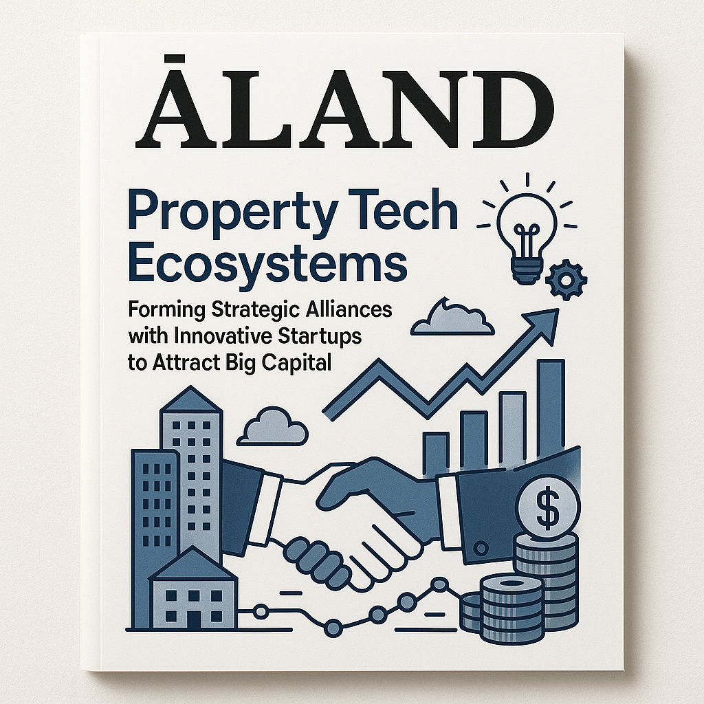 Property Tech Ecosystems – Strategic Startup Partnerships for Big Capital